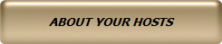 ABOUT YOUR HOSTS