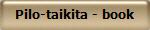 Pilo-taikita - book